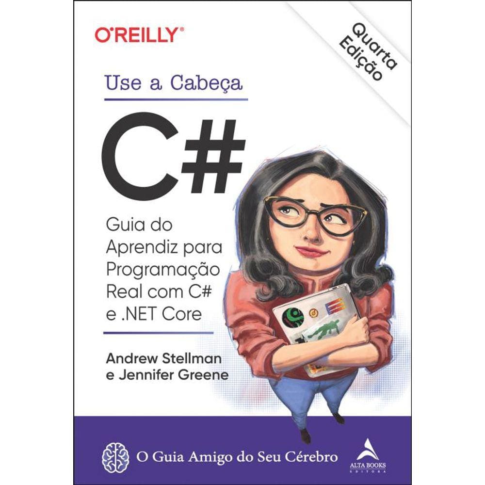 Use a cabeça C#: guia do aprendiz para programação real com C# e .NET Core