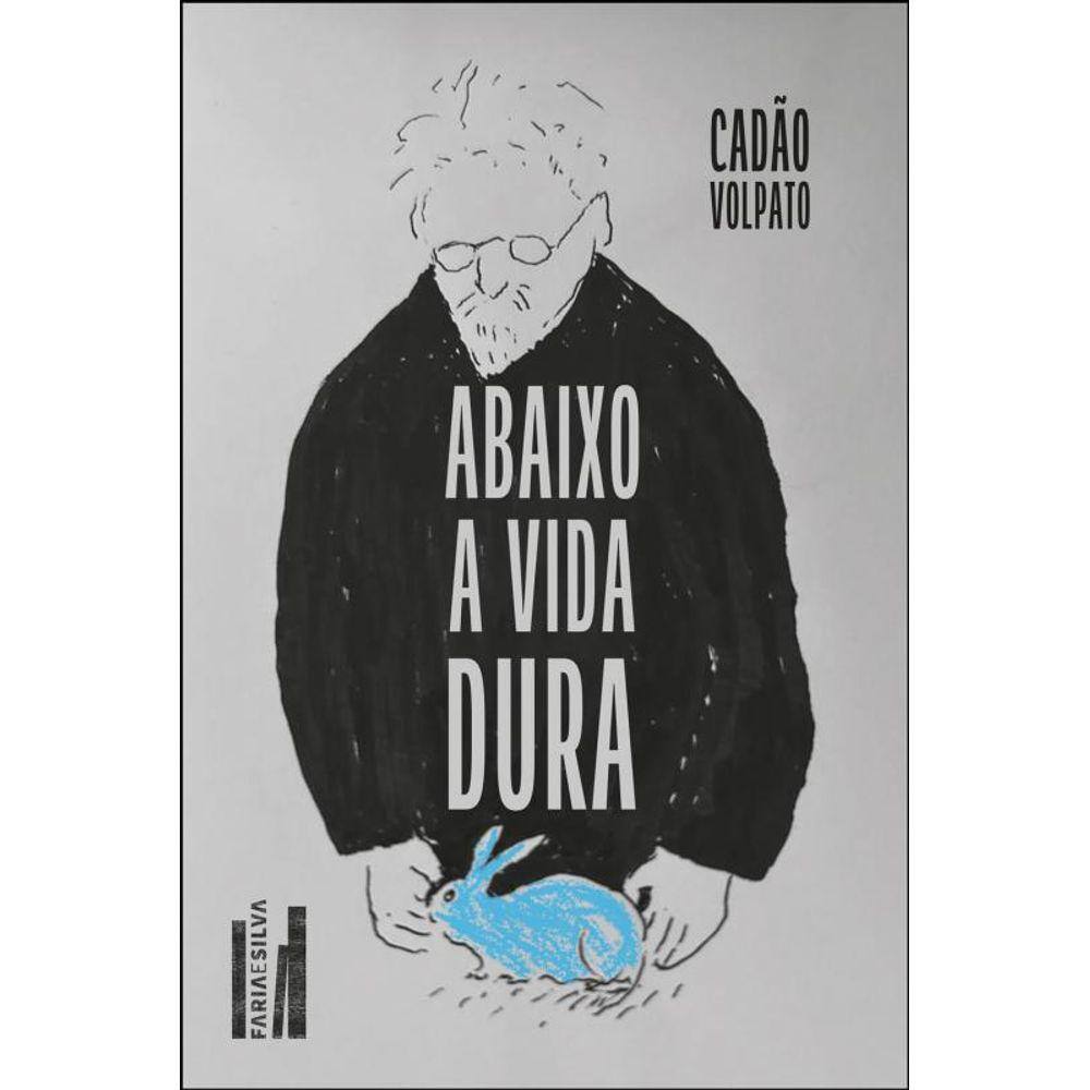 Abaixo a vida dura