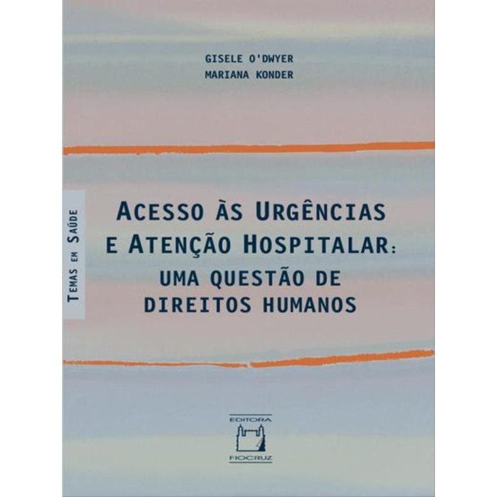 Acesso Às Urgências E Atenção Hospitalar