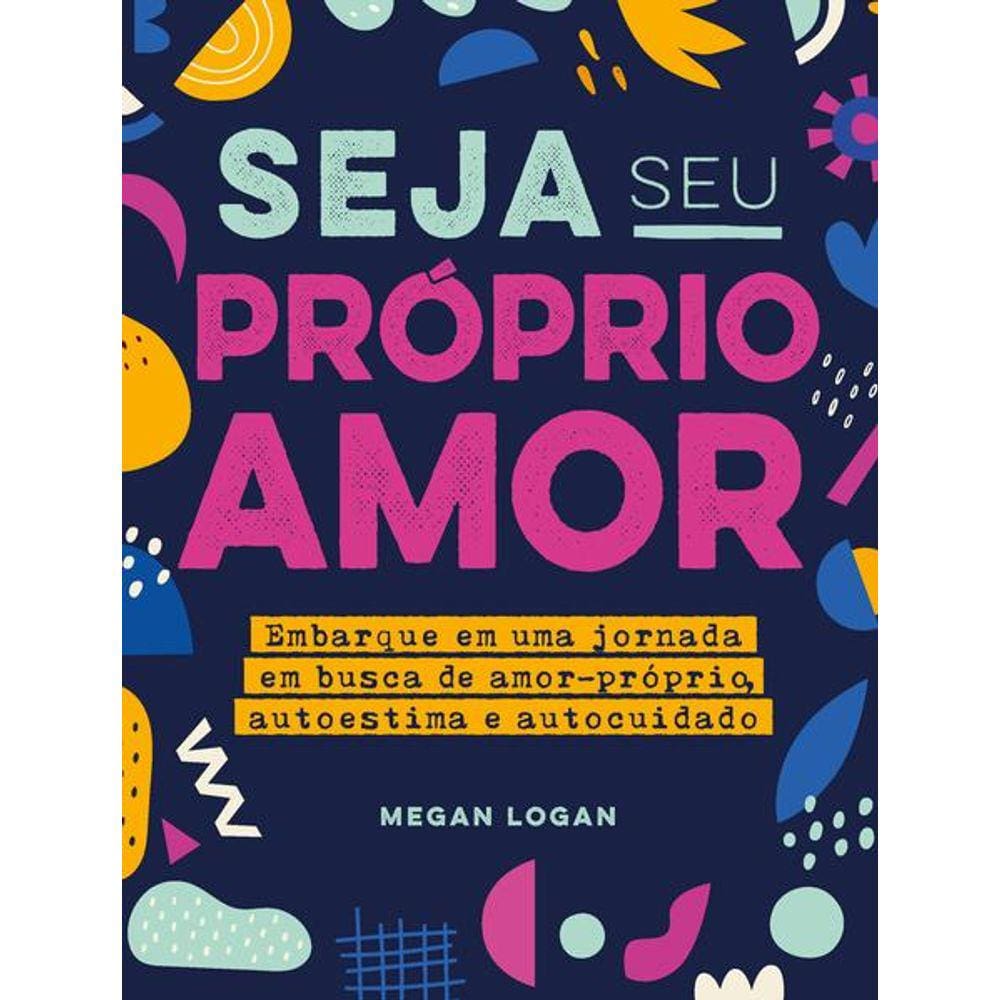 Seja Seu Próprio Amor