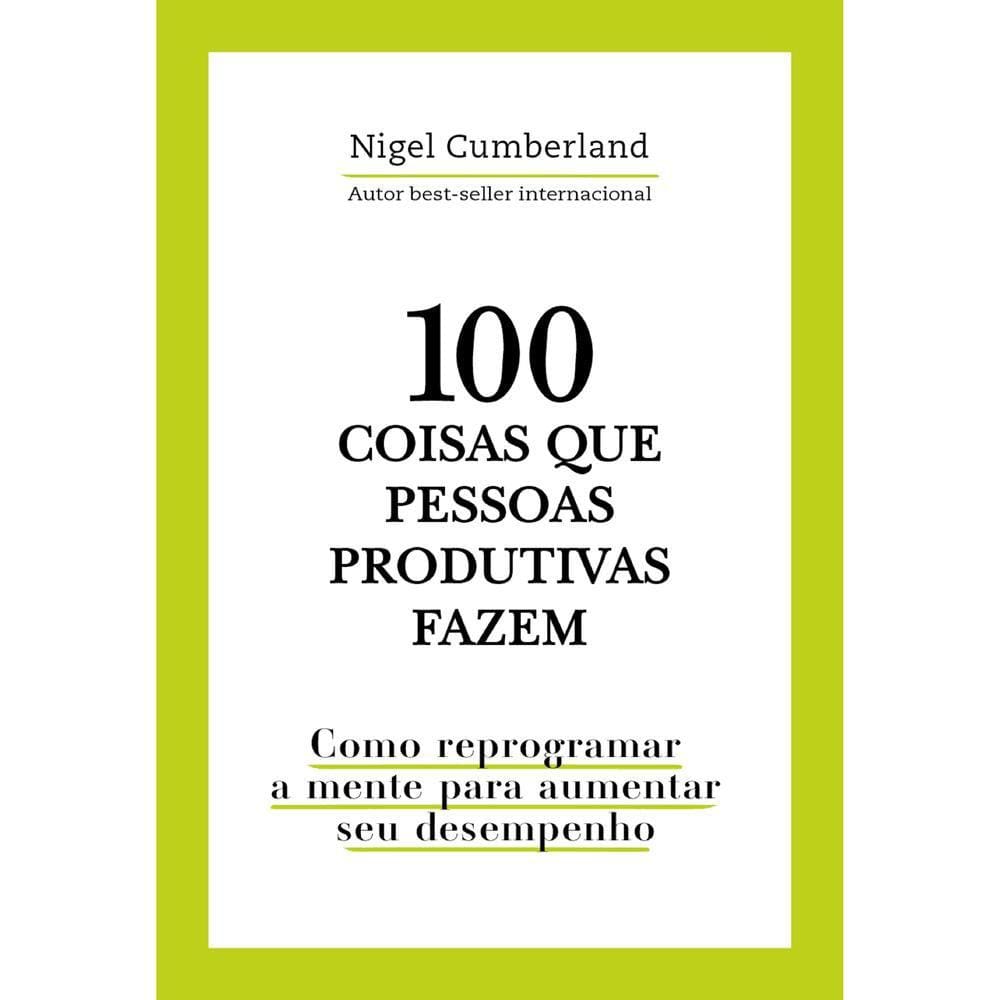 100 coisas que pessoas produtivas fazem