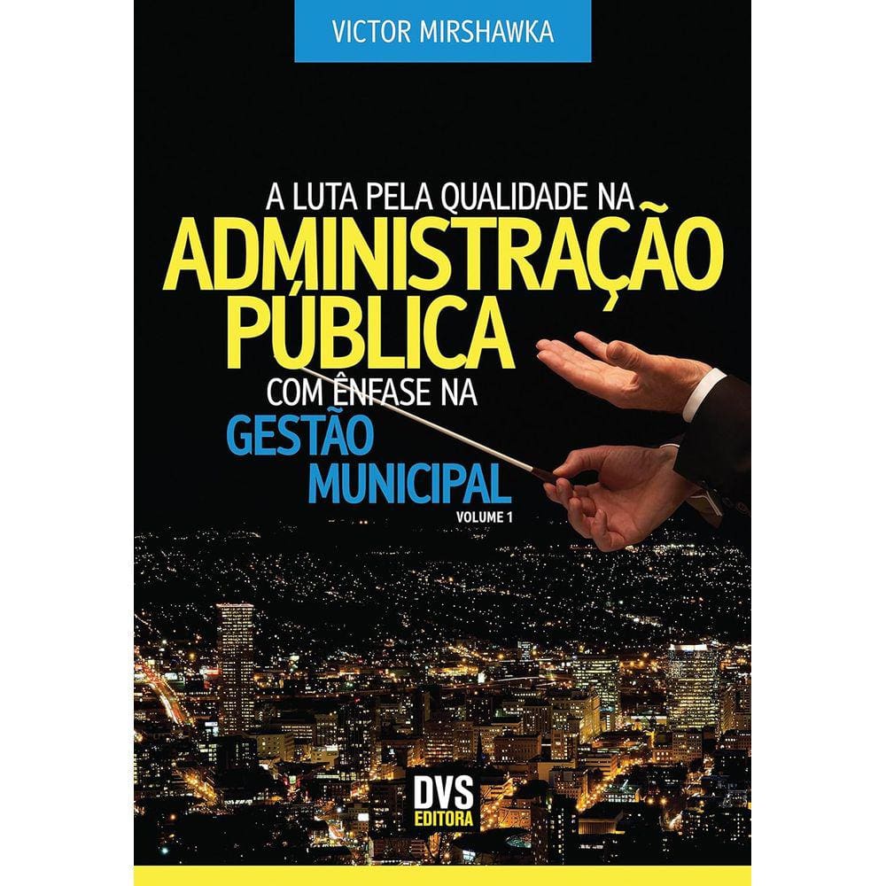 A Luta Pela Qualidade Na Administração Pública