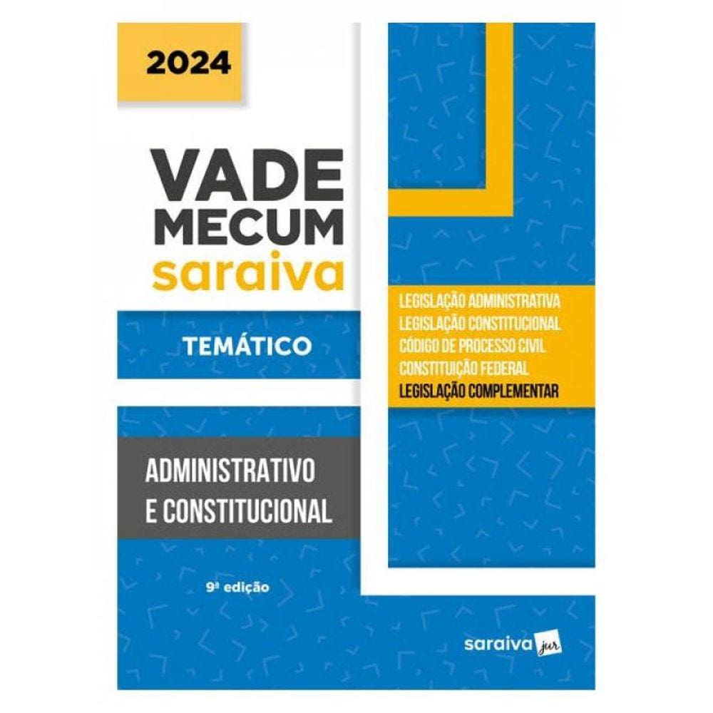 Vade Mecum Administrativo E Constitucional - 9ª Edição 2024
