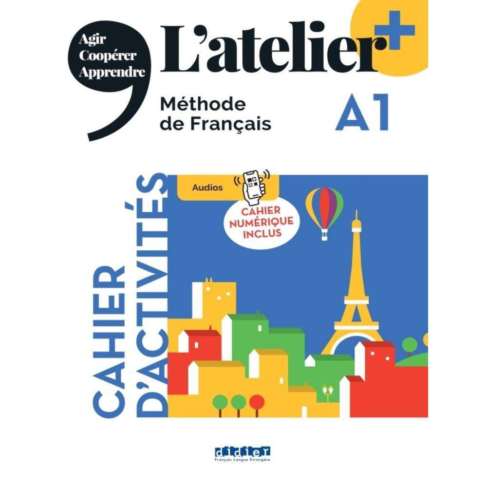 Atelier+ A1 - Cahier + Cahier Numerique - Edition 2022