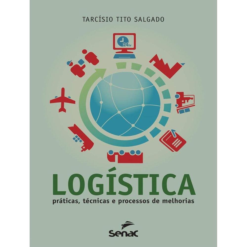 Logistica - Praticas, Tecnicas E Processos De Melhorias - 4ª Ed