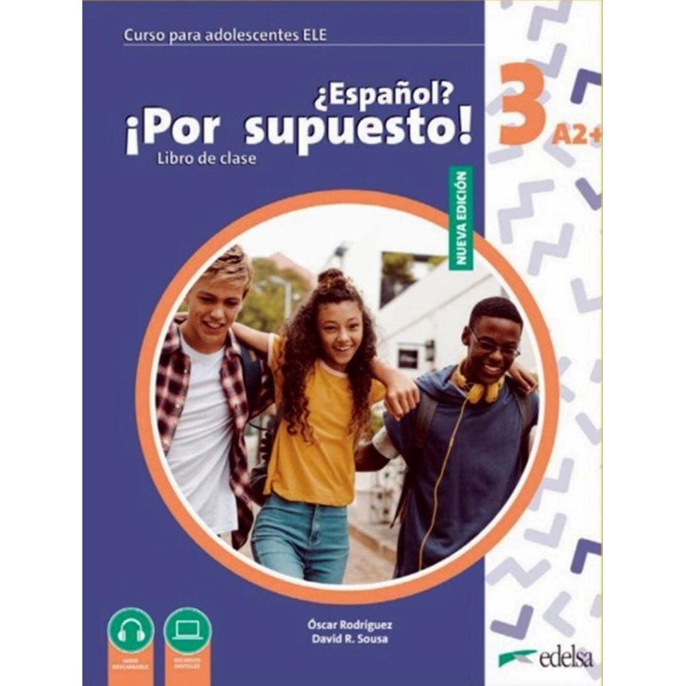 Nuevo Espanol Por Supuesto 3 (A2+) - Libro Del Alumno - 2ª Edicion