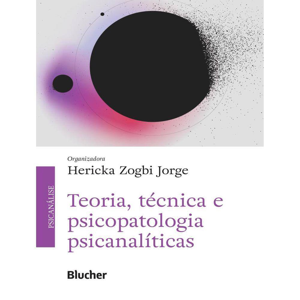 Teoria, Tecnica E Psicopatologia Psicanaliticas