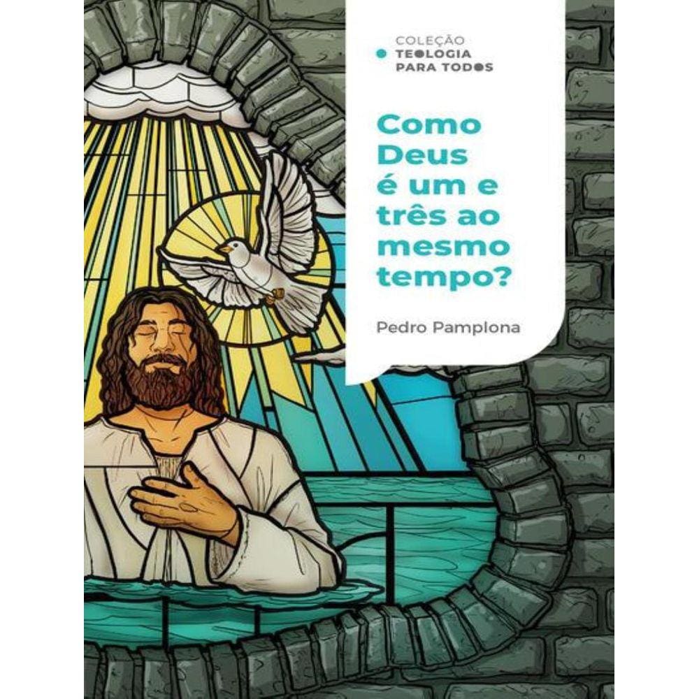 Como Deus Pode Ser Um E Tres Ao Mesmo Tempo?