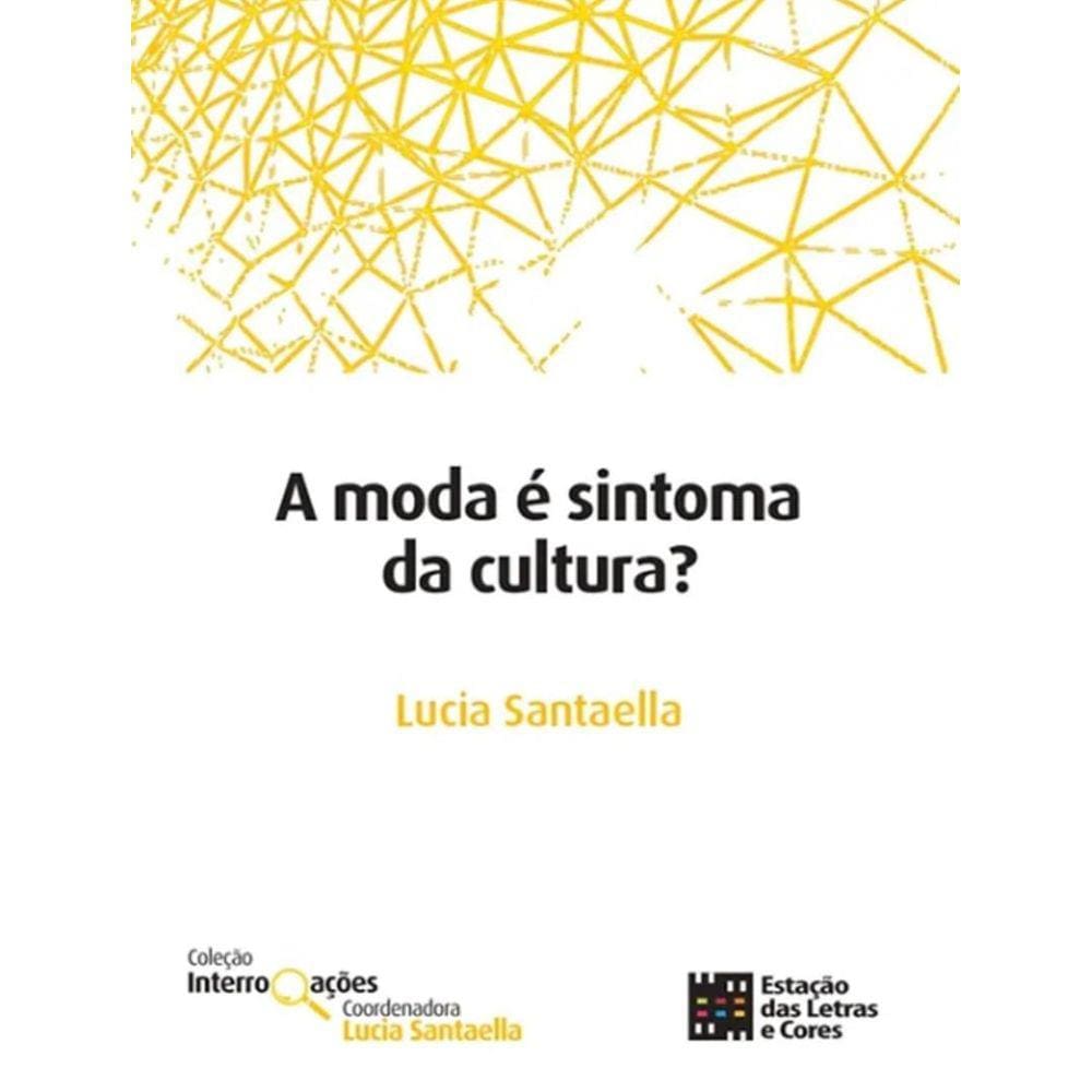 Moda E Sintonia Da Cultura?, A