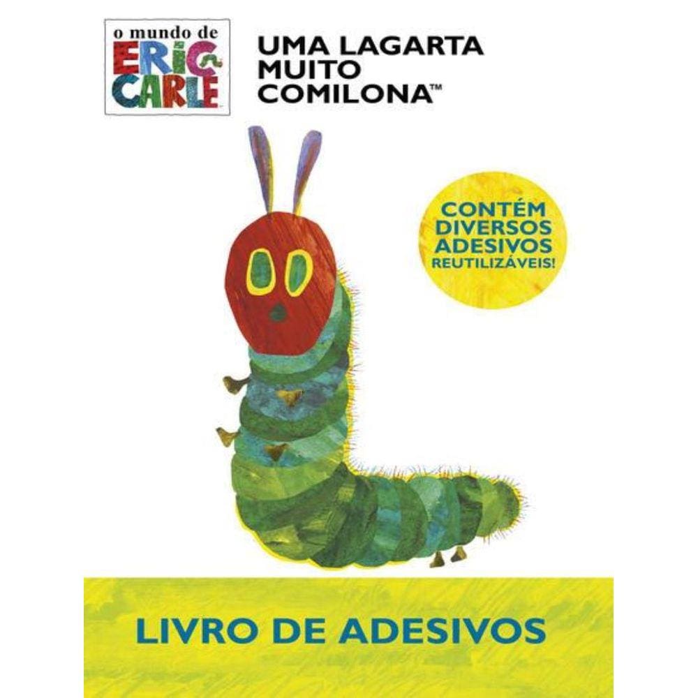 Eric Carle, Uma Lagarta Muito Comilona - Livro De Adesivos