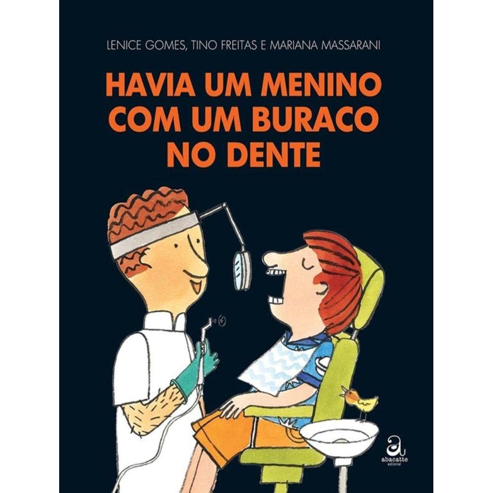 Havia Um Menino Com Um Buraco No Dente
