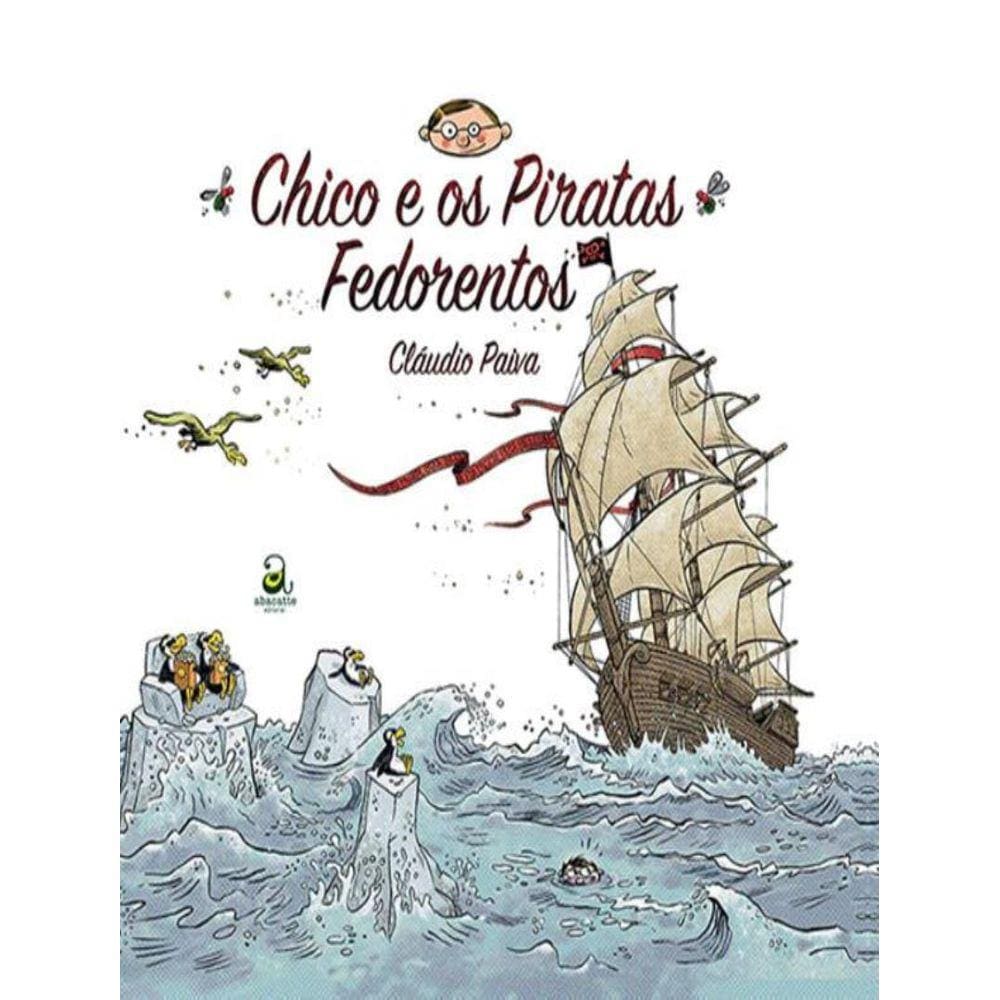 Chico E Os Piratas Fedorentos