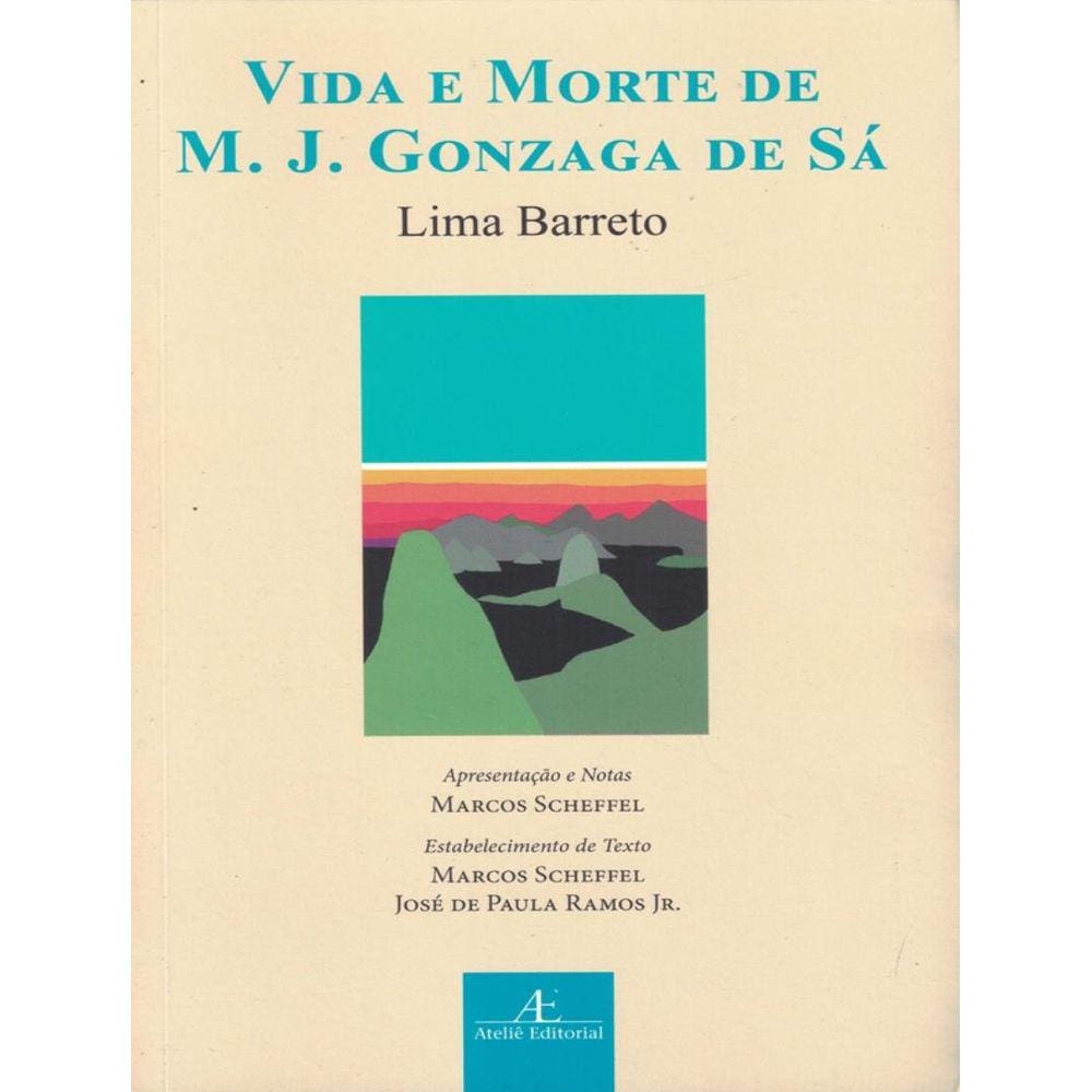 Vida E Morte De M. J. Gonzaga De Sa - 2ª Ed