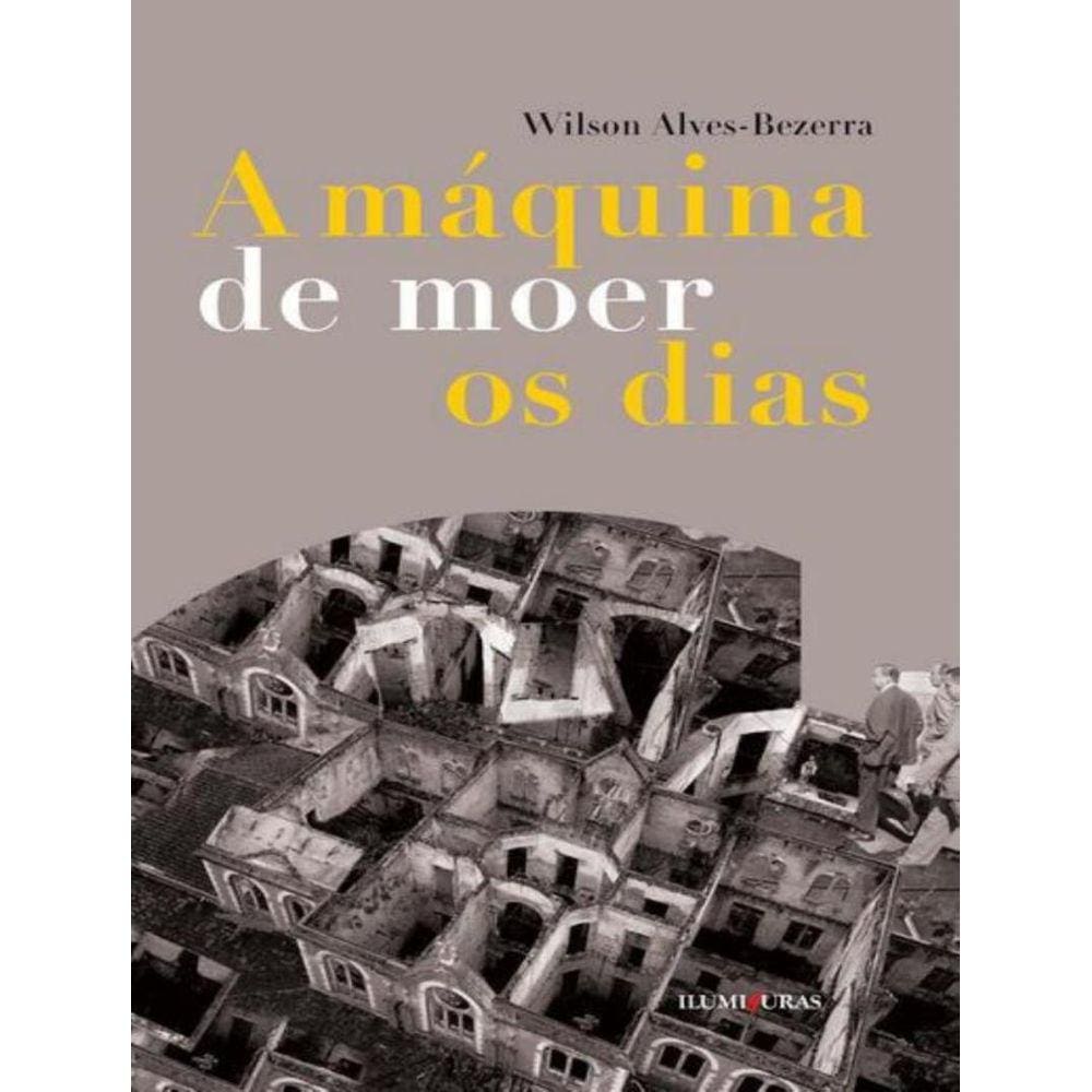 Maquina De Moer Os Dias, A