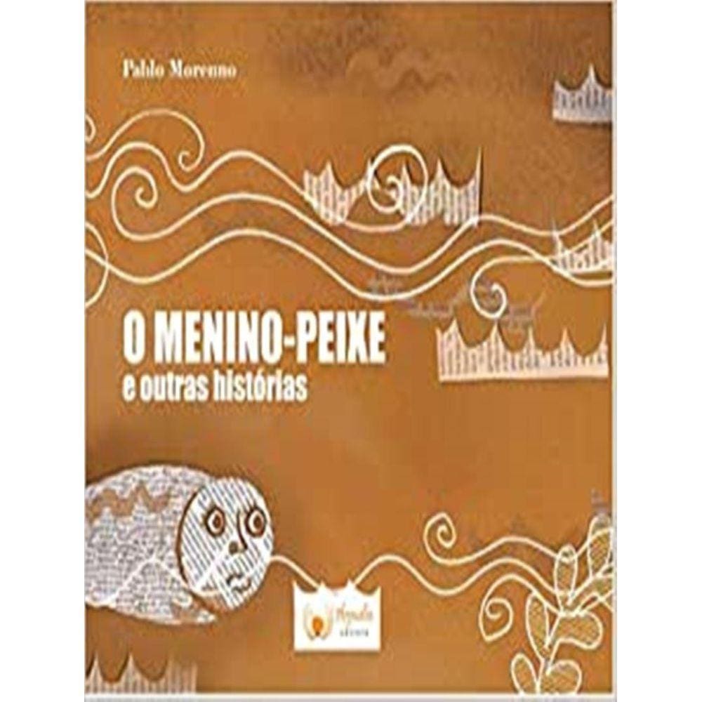 Menino - Peixe E Outras Historias, O