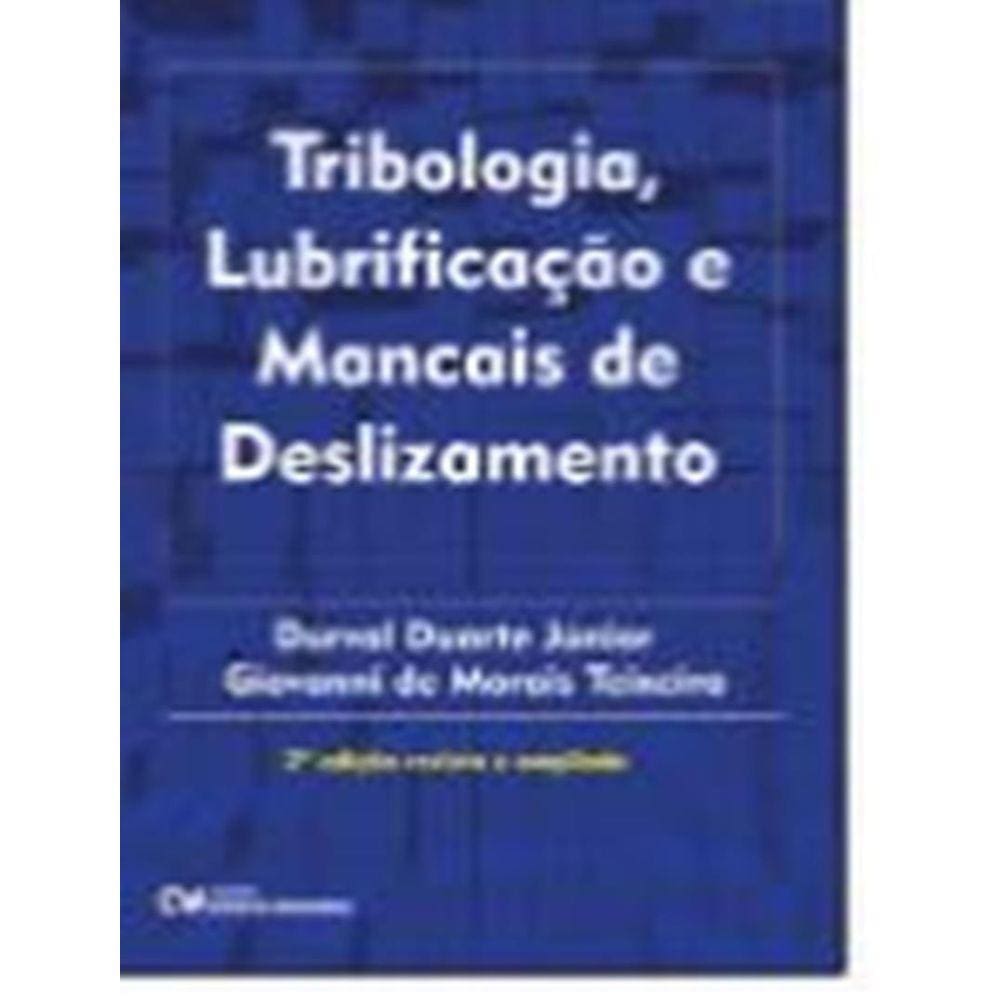 Tribologia, Lubrificacao E Mancais De Deslizamento