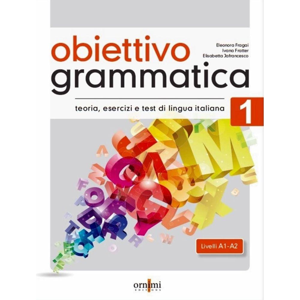 Obiettivo Grammatica 1 - Livello A1-A2