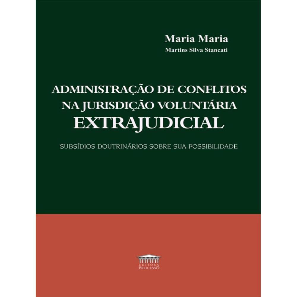 Administração De Conflitos Na Jurisdição Voluntária Extrajudicial