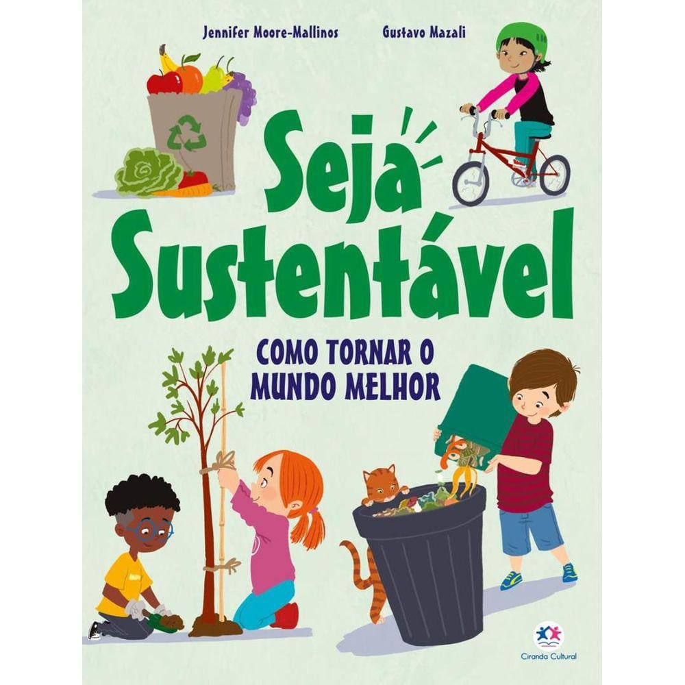 Seja Sustentavel - Como Tornar O Mundo Melhor