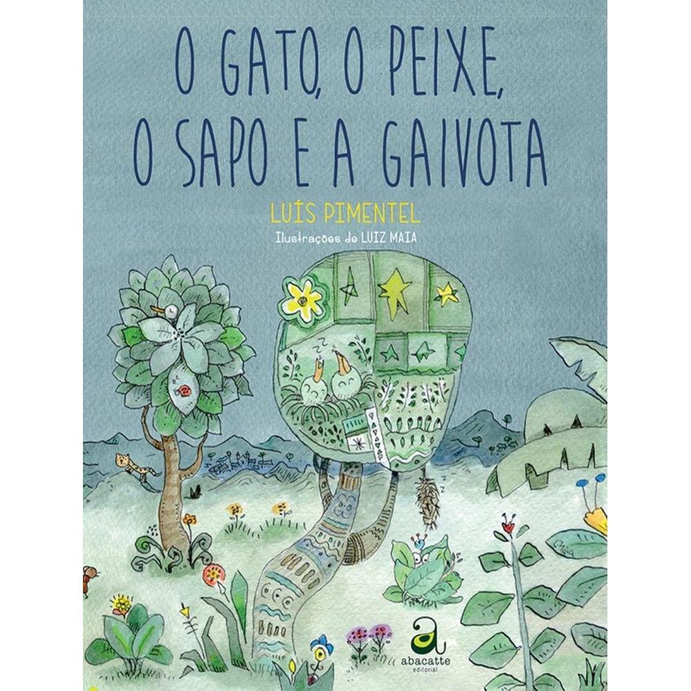 Gato, O Peixe, O Sapo E A Gaivota, O