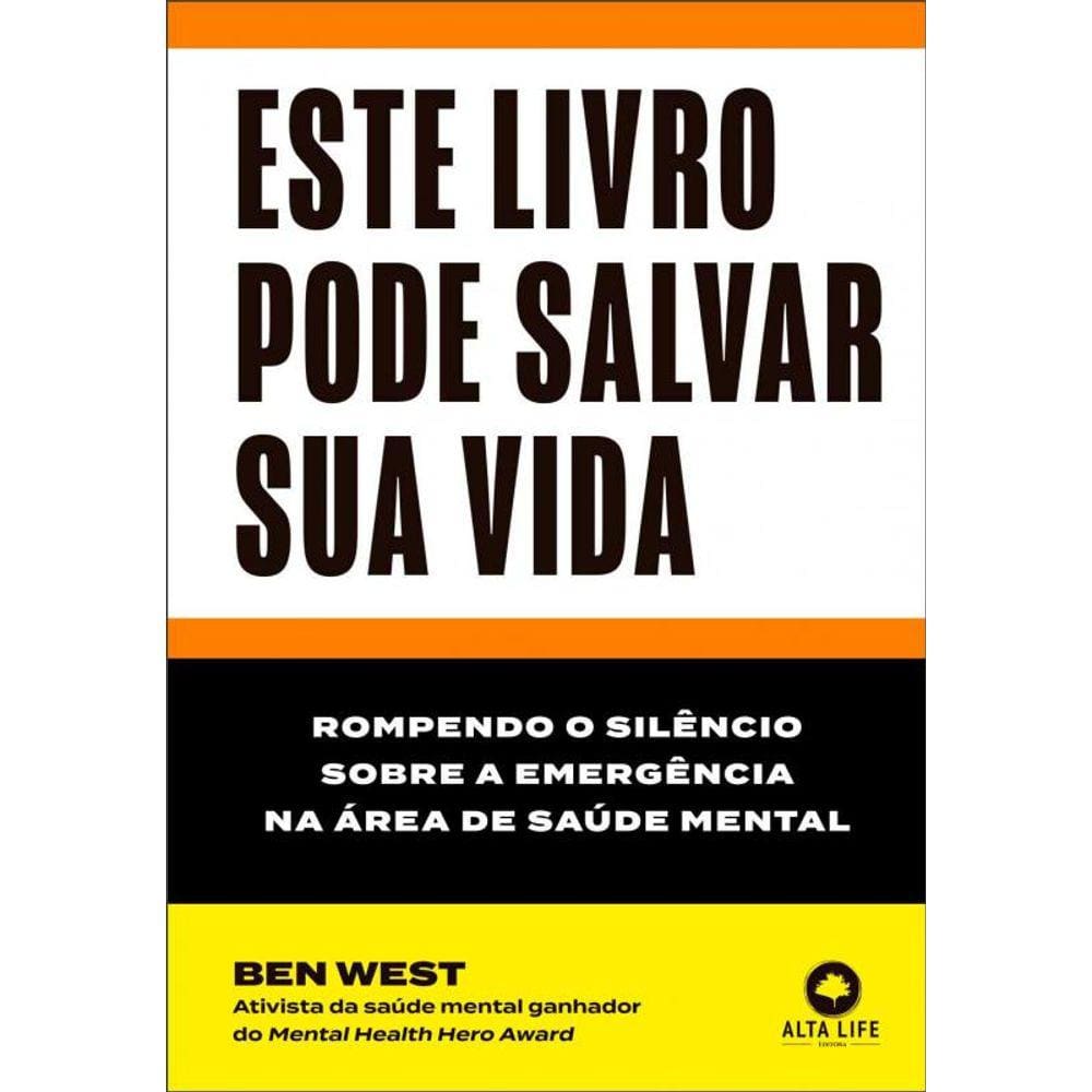 Este livro pode salvar sua vida: rompendo o silêncio sobre a emergência na área de saúde mental
