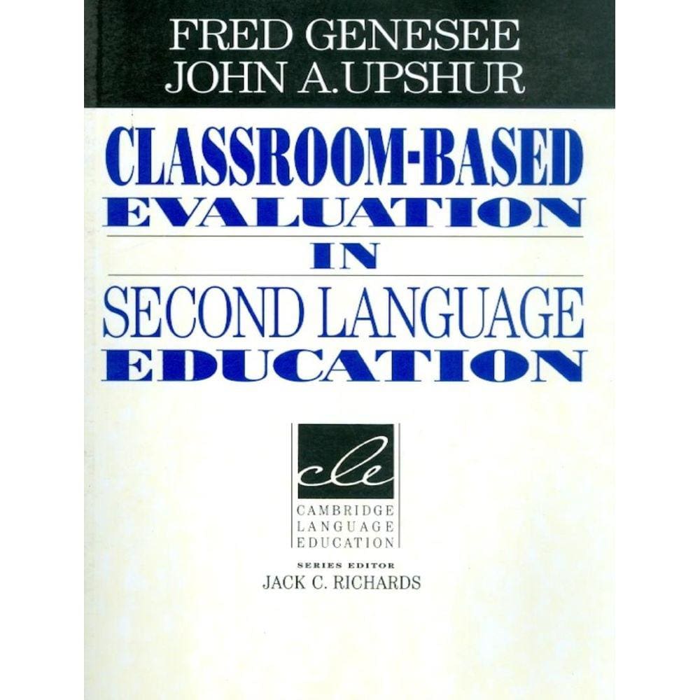 Classroom Based Evaluation In Second Language Education