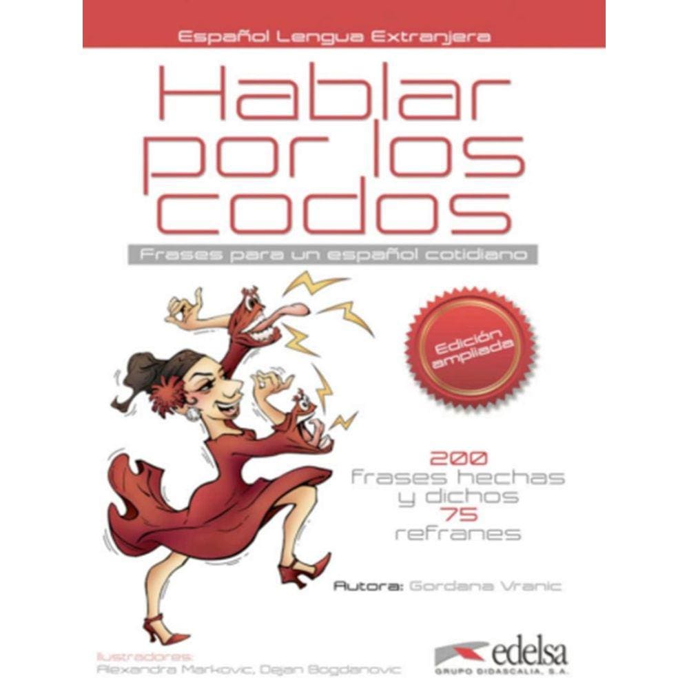 Hablar Por Los Codos - Nivel B1-C2 - 2ª Ed