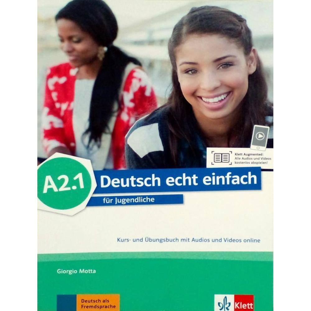 Deutsch Echt Einfach A2.1 Kurs- Und Ubungsbuch + Audios + Videos Online