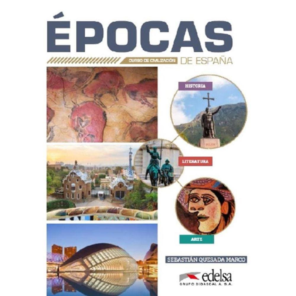 Epocas De Espana - Curso De Civilizacion - Nivel B1-C2