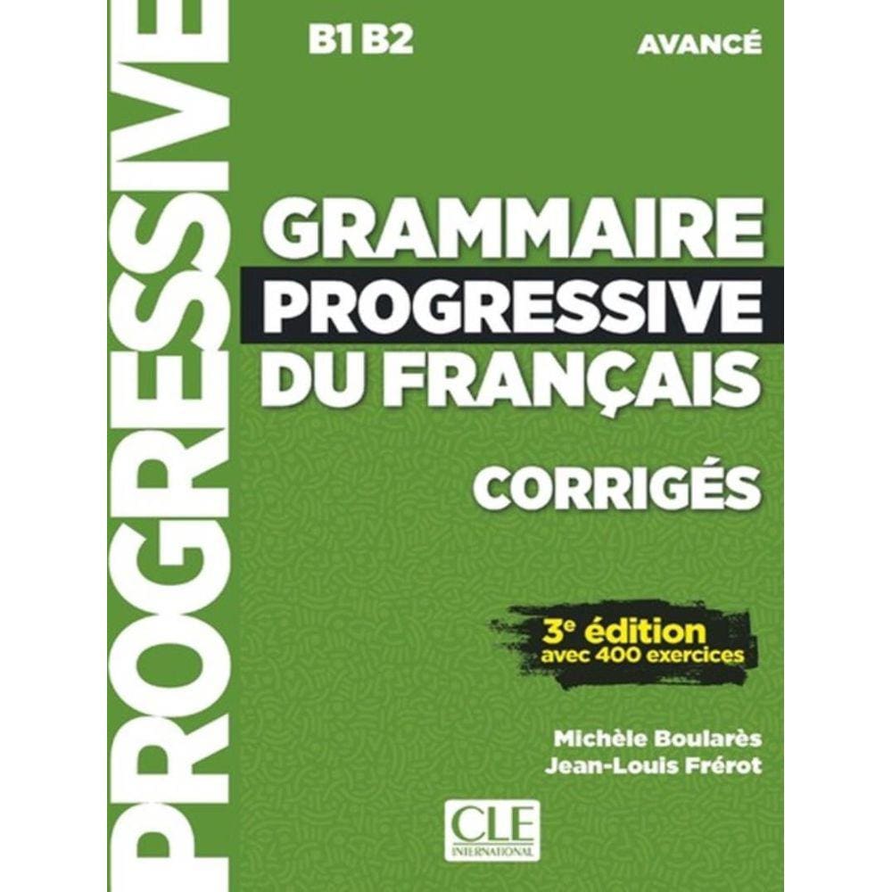 Grammaire Progressive Du Francais - Niveau Avance Corriges - 3Eme Ed