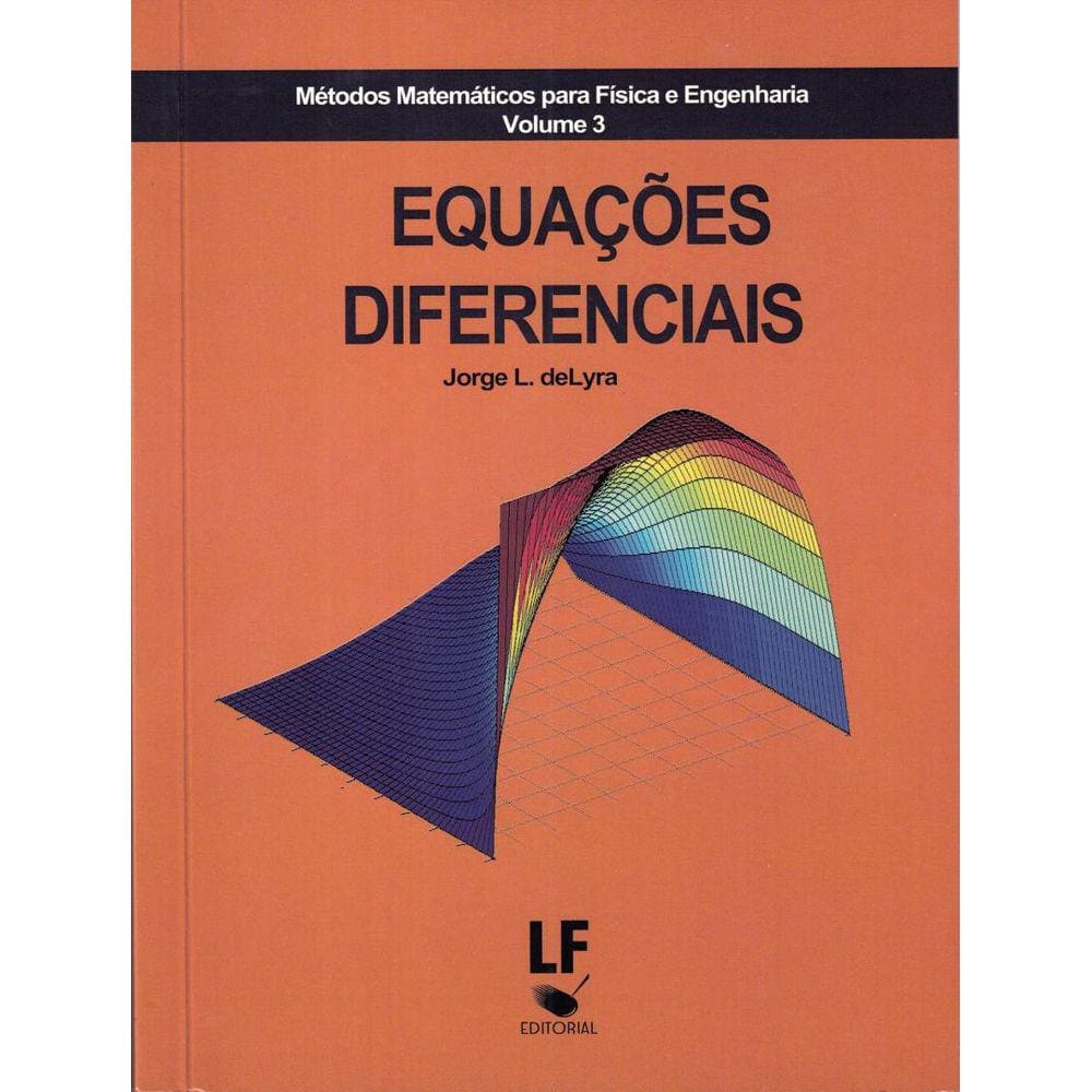 Metodos Matematicos Para Fisica E Engenharia Vol. 3 - Equacoes Difereciais