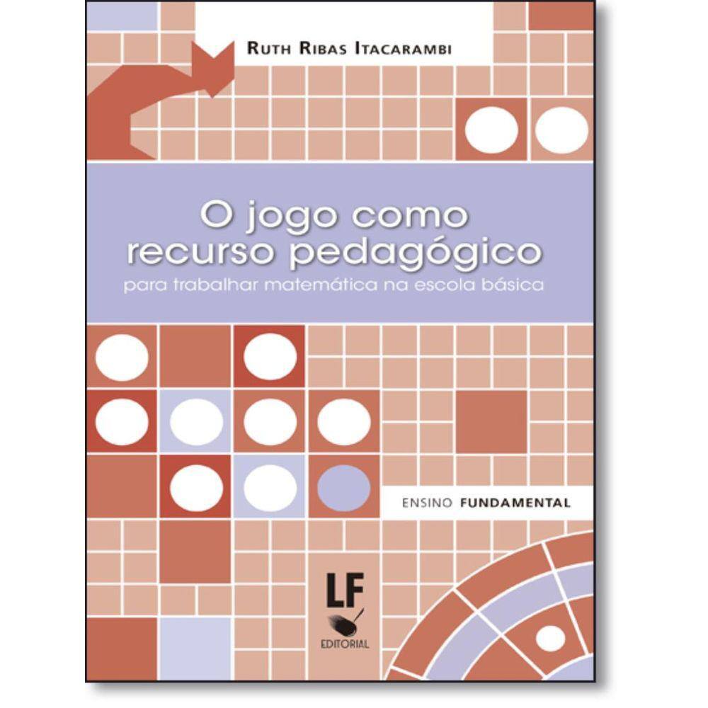 Jogo Como Recurso Pedagogico, O