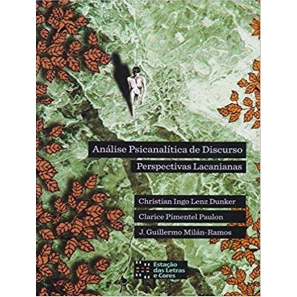 Analise Psicanalitica De Discursos - Perspectivas Lacanianas - 2ª Ed