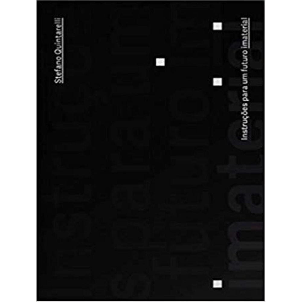 Instrucoes Para Um Futuro Imaterial