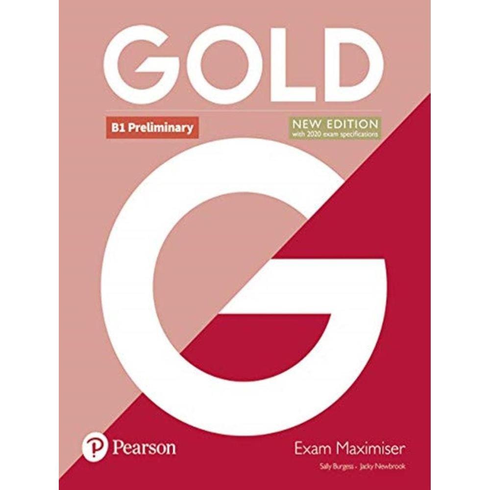 Gold B1 Preliminary Exam Maximiser Without Key - 2Nd Ed