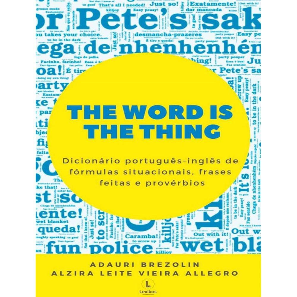 Word Is The Thing, The