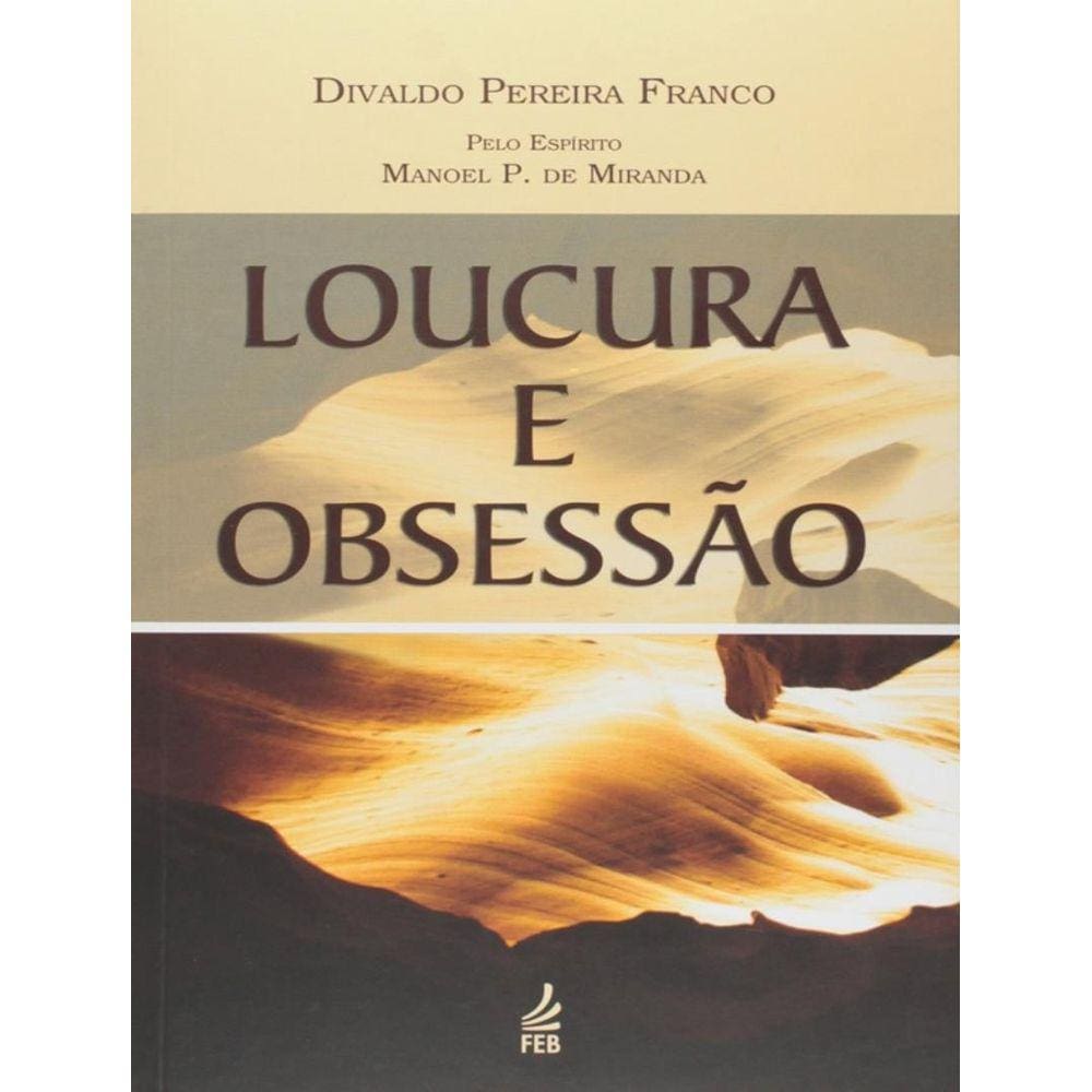 Loucura E Obsessao