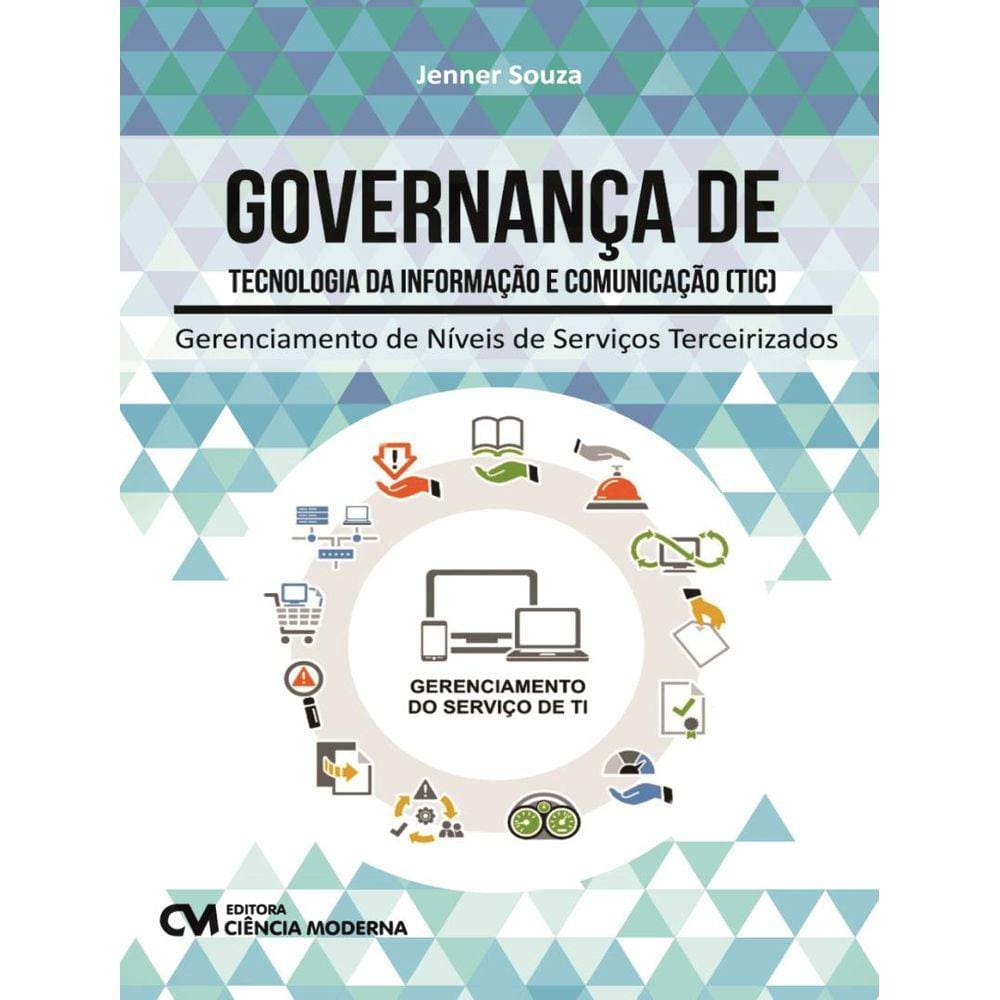 Governanca De Tecnologia Da Informacao E Comunicacao (Tic)