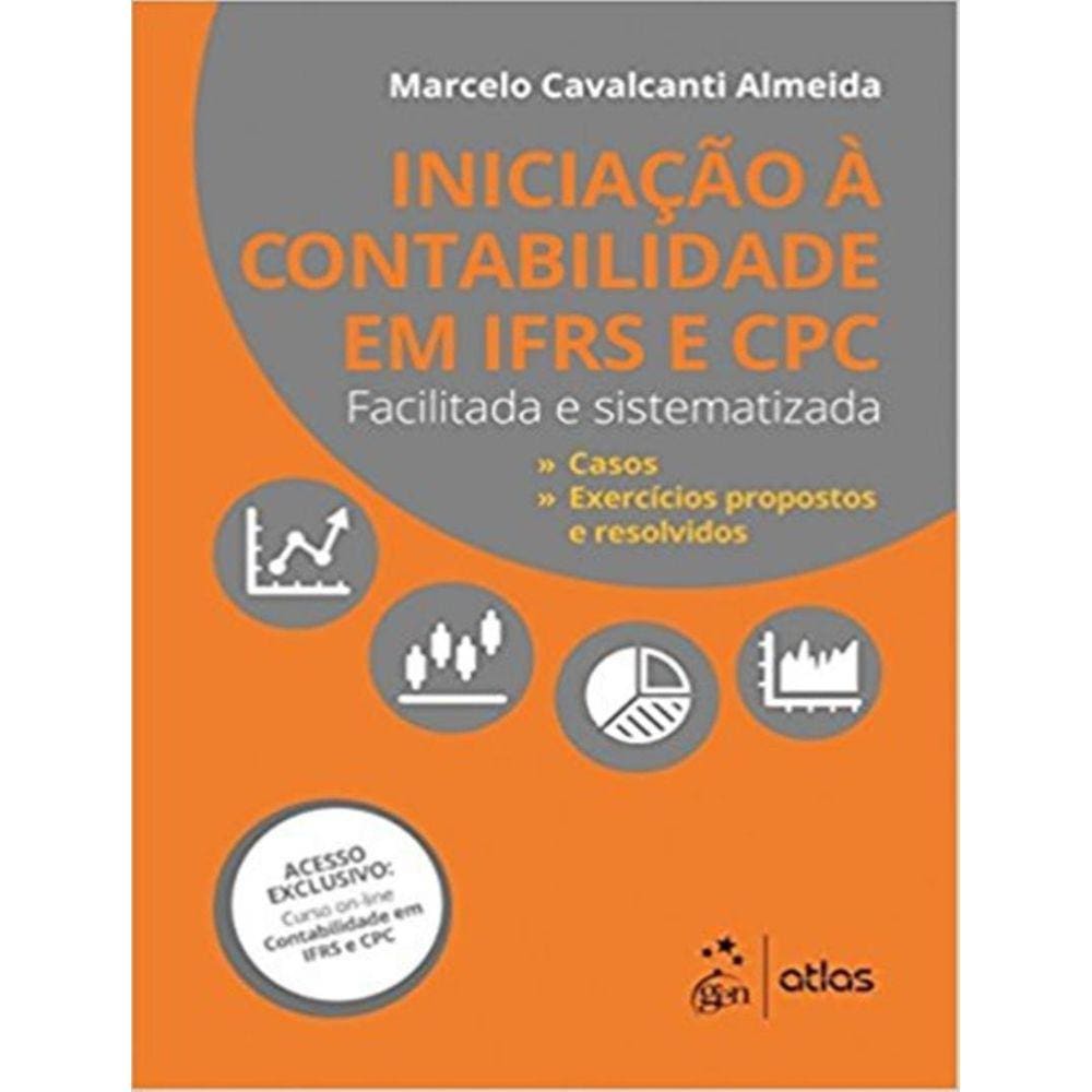 Iniciacao A Contabilidade Ifrs E Cpc - Facilitada E Sistematizada