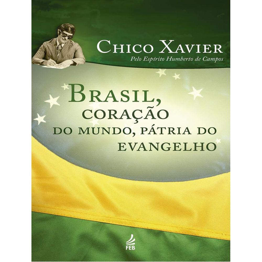 Brasil, Coracao Do Mundo, Patria Do Evangelho - 34ª Ed