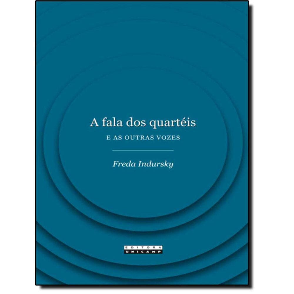 A Fala Dos Quarteis E As Outras Vozes