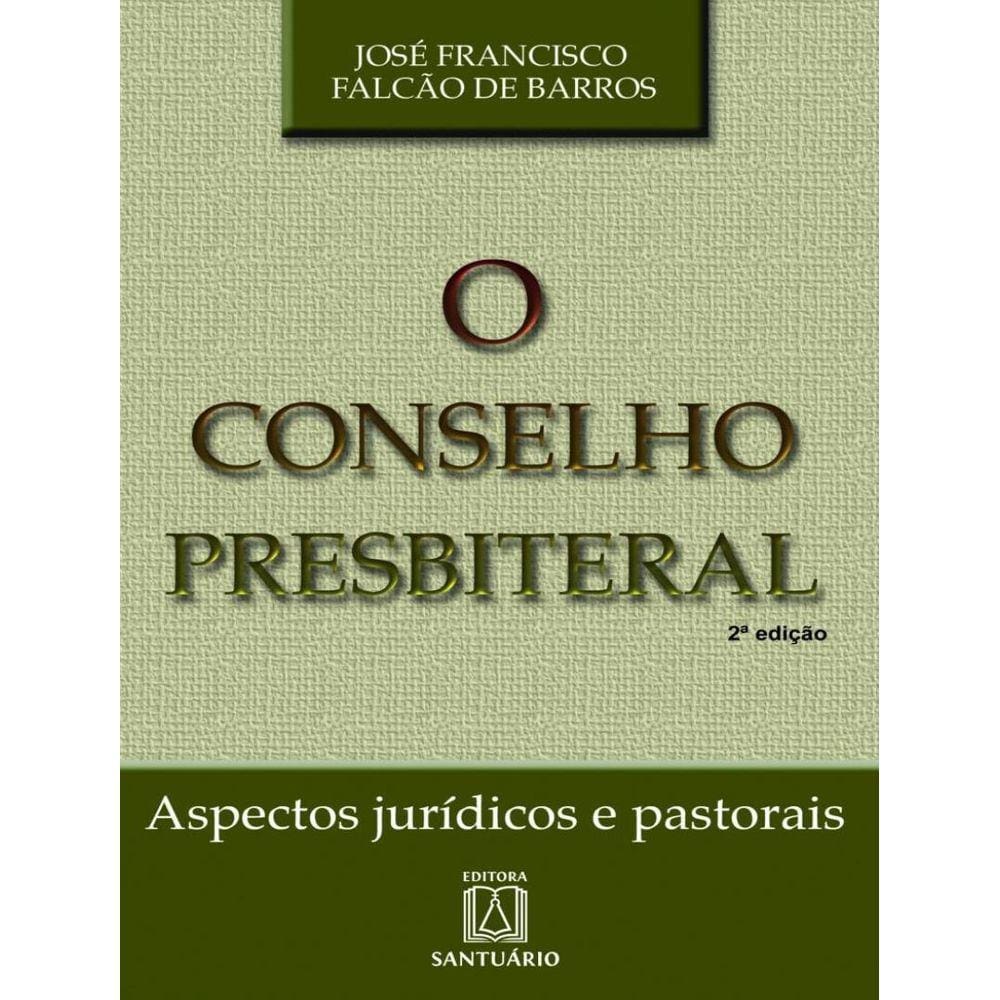 Conselho Presbiteral, O - 2ª Ed