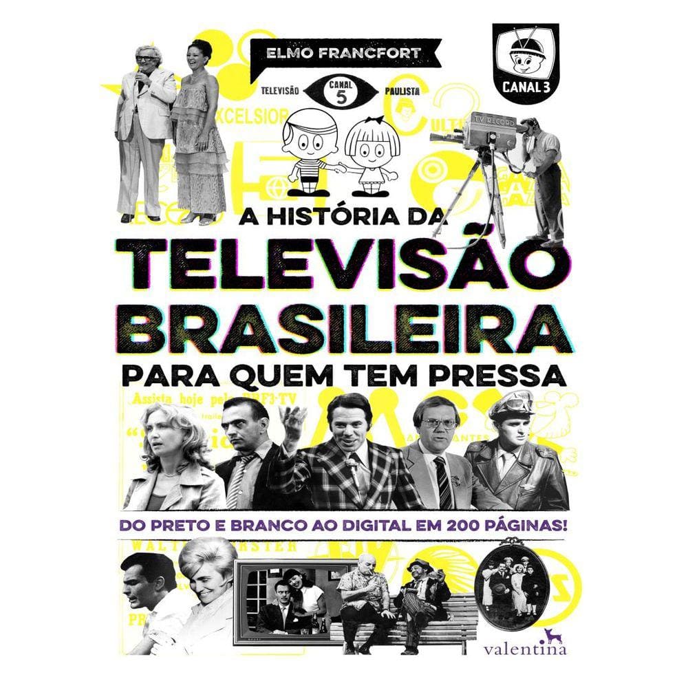 Historia Da Televisao Brasileira Para Quem Tem Pressa,A