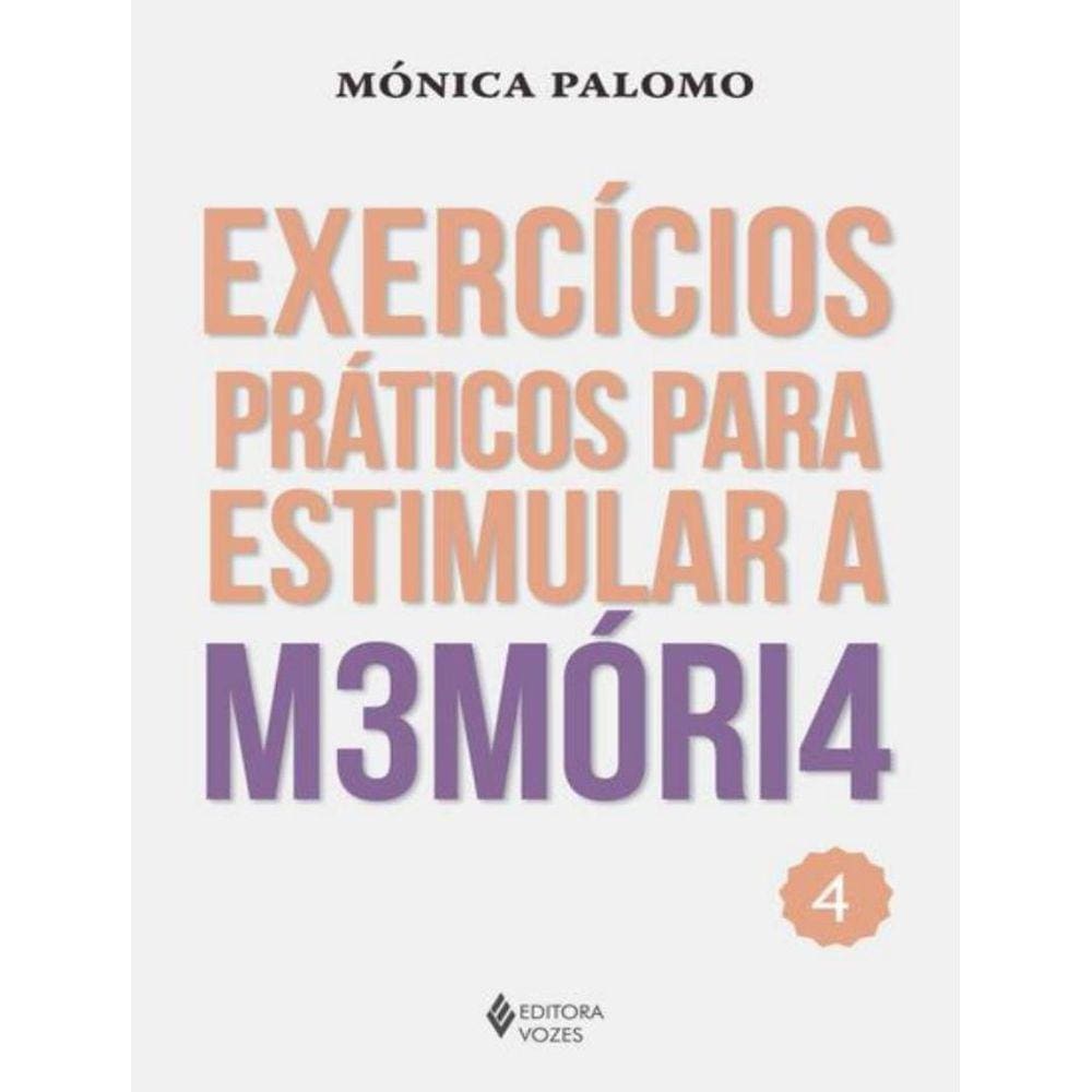 Exercicios Praticos Para Estimular A Memoria Vol. 4