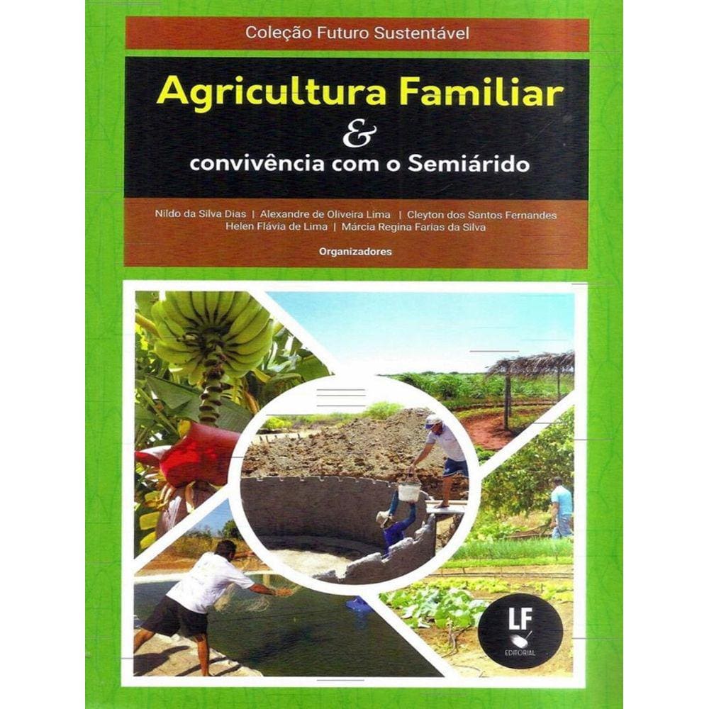 Agricultura Familiar E Convivencia Com O Semiarido