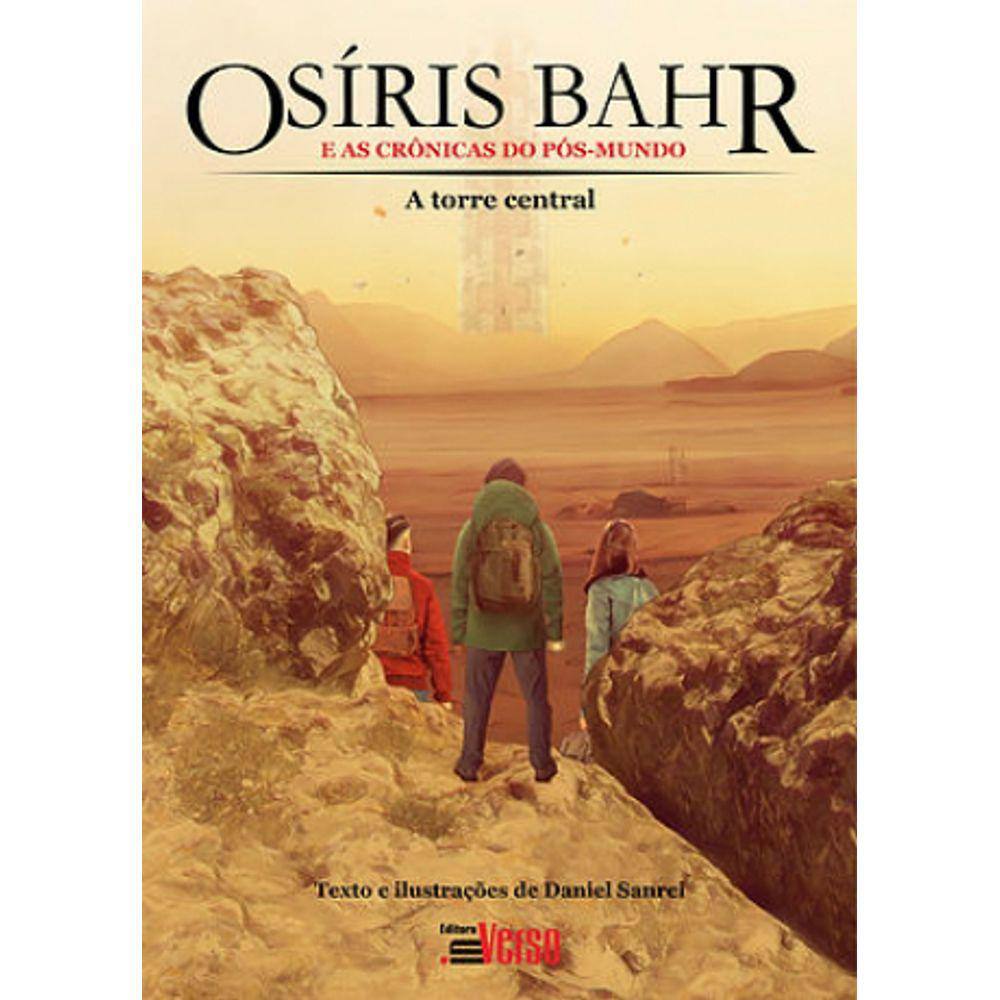 Osiris Bahr e as cronicas do pos-mundo