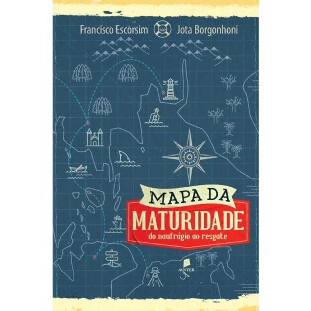 Mapa Da Maturidade - Do Naufrágio Ao Resgate