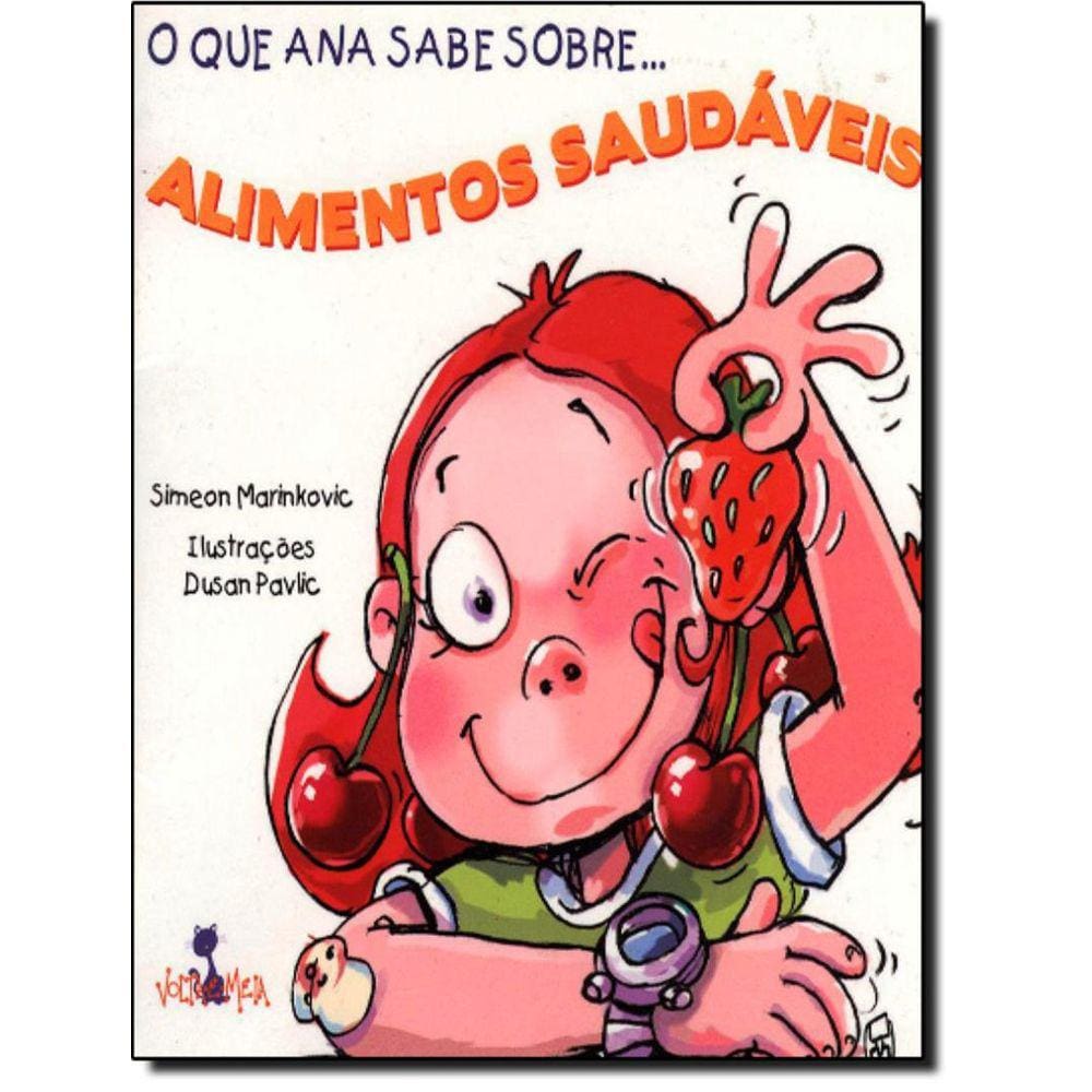 Que Ana Sabe, O - Alimentos Saudaveis