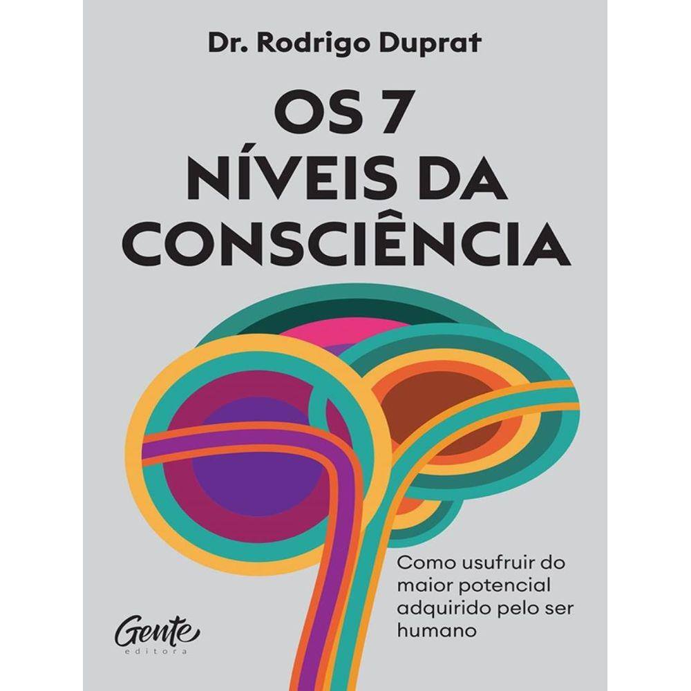7 Niveis Da Consciencia, Os