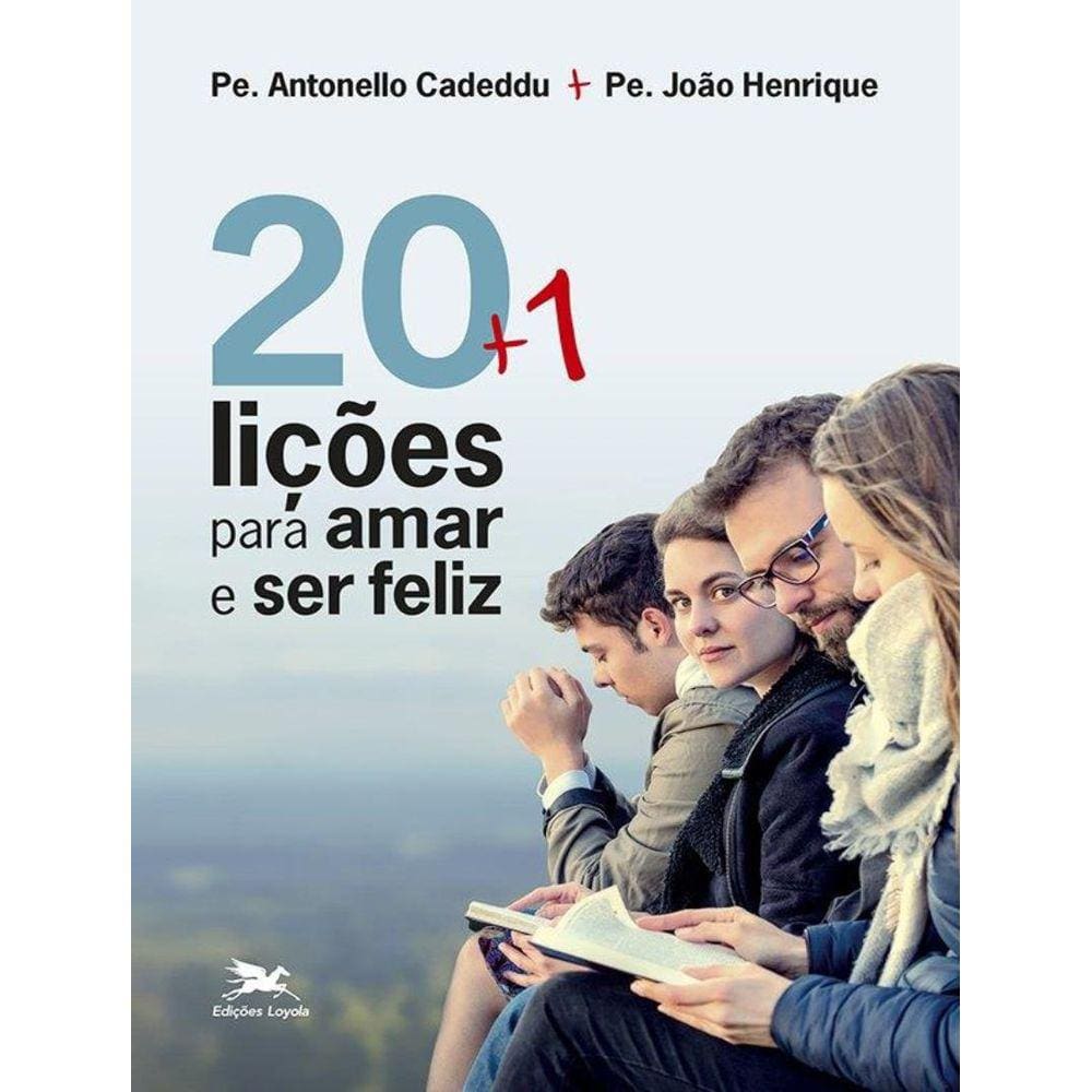 20 + 1 Licoes Para Amar E Ser Feliz